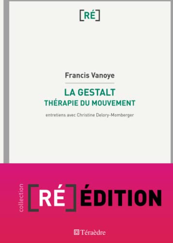 La Gestalt: Thérapie du mouvement