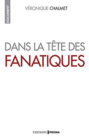 Dans la tête des fanatiques