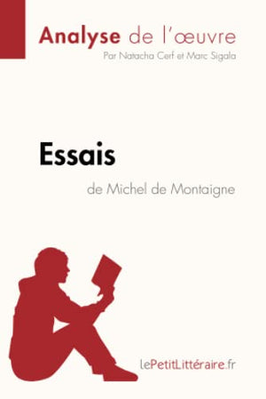 Essais de Michel de Montaigne (Analyse de l'oeuvre)