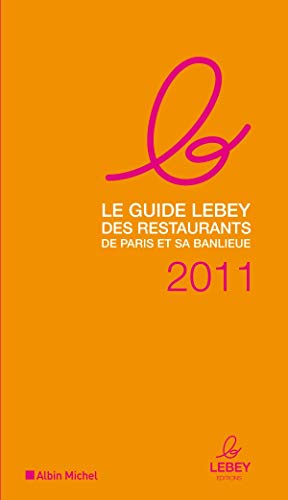 Le guide Lebey des restaurants de Paris et sa banlieue