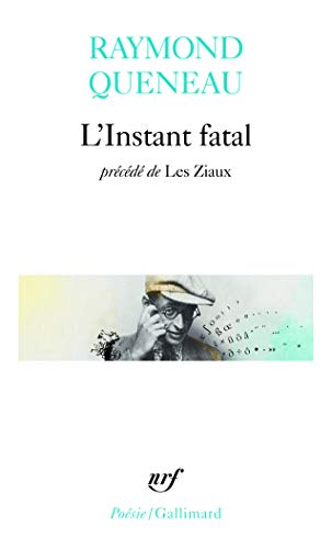 L'Instant fatal, précédé de "Les Ziaux"