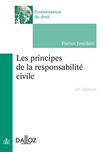 Les principes de la responsabilité civile. 10e éd.