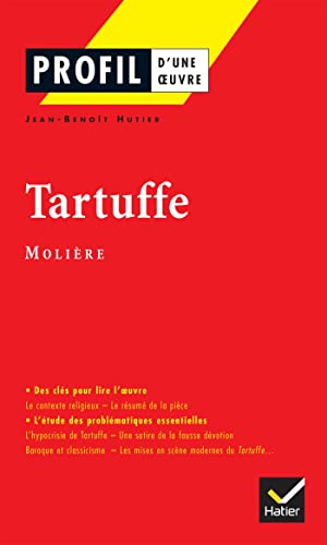 Profil d'une oeuvre : Tartuffe (1669), Molière : résumé, personnage, thèmes