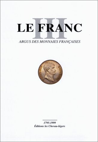 Le franc - Argus des monnaies françaises