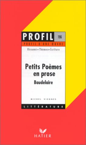 Baudelaire : Petits poèmes en prose