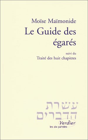 Le Guide des égarés, suivi du : Traité des huit chapitres