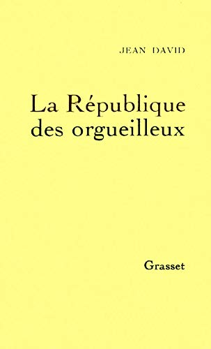 La république des orgueilleux