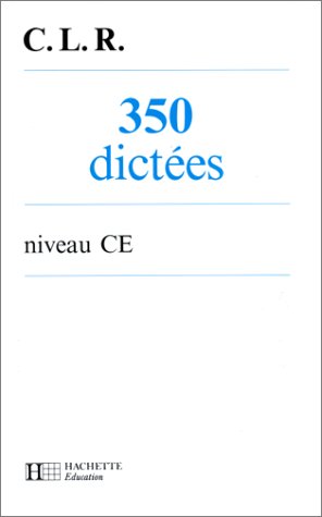 350 dictées, CE. Livre de l'élève