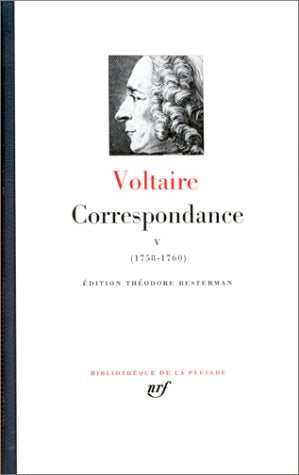 Voltaire : Correspondance, tome 5, Janvier 1758 - Septembre 1760