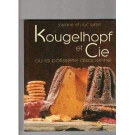 Kougelhopf et Cie : Ou la pâtisserie alsacienne