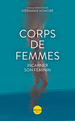 corps de femmes incarner son féminin