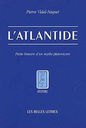 L' Atlantide: Petite histoire d'un mythe platonicien