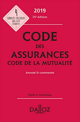 Code des assurances, code de la mutualité: Annoté & commenté