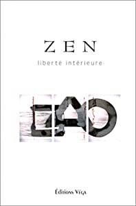 Zen : Liberté intérieure