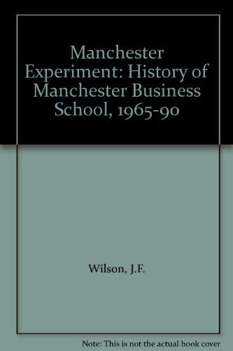 Manchester Experiment: History of Manchester Business School, 1965-90