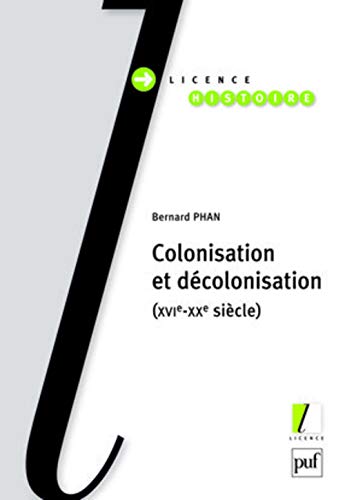 Colonisation et décolonisation (XVI-Xxe siècles)