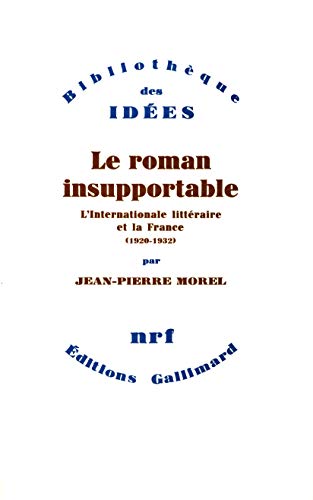 Le roman insupportable: L'Internationale littéraire et la France (1920-1932)