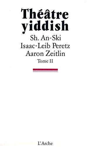 Théâtre yiddish, tome 2