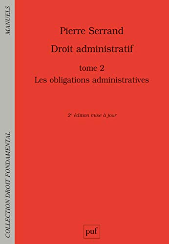 Droit administratif: Tome 2, Les obligations administratives