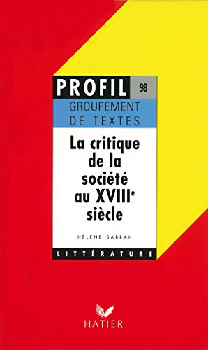 La critique de la société au XVIIIe siècle, groupement de textes, oral de français