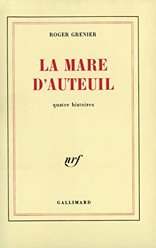 La mare d'Auteuil: Quatre histoires