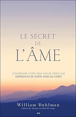 Le secret de l'âme : Sorties hors du corps