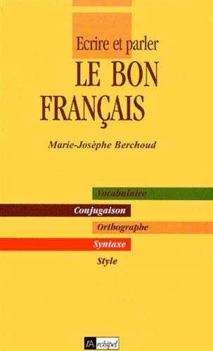 Ecrire et parler le bon français