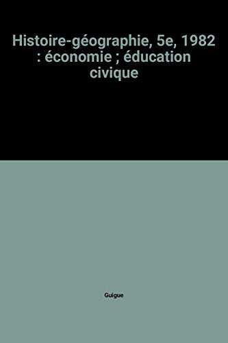 Histoire-géographie, 5e, 1982 : économie ; éducation civique