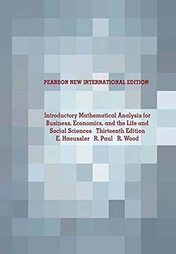 Introductory Mathematical Analysis for Business, Economics, and the Life and Social Sciences: Pearson New International Edition-