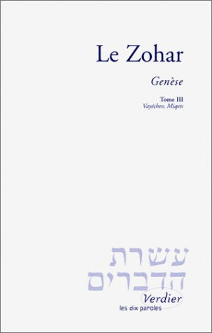 Le Zohar : Genèse, tome 3 - Vayéchev, Miqets
