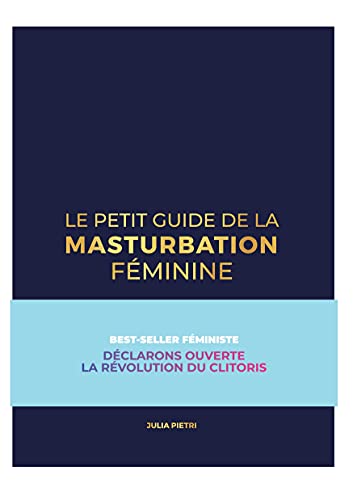 Le petit guide de la masturbation féminine: Au bout des doigts
