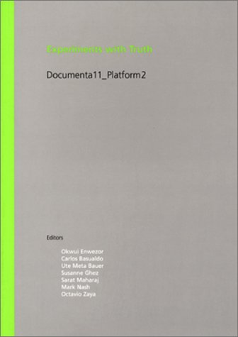 Documenta 11 platform 2 experiments
