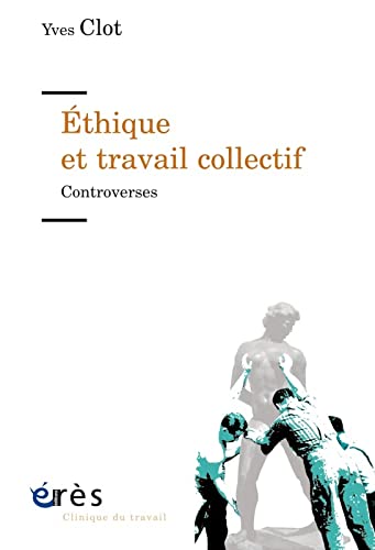Éthique et travail collectif: Controverses