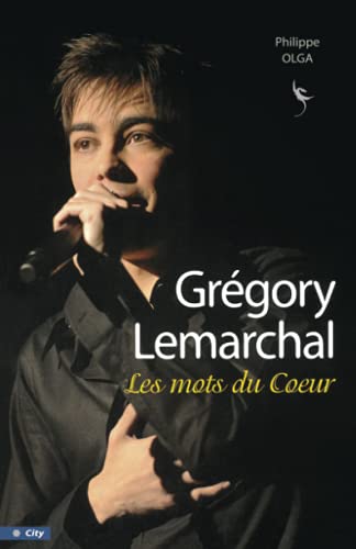 Grégory Lemarchal - Les mots du coeur