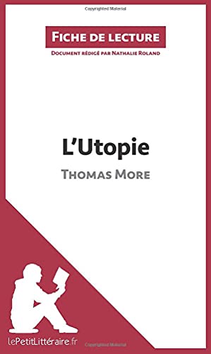 L'Utopie de Thomas More (Fiche de lecture): Résumé complet et analyse détaillée de l'oeuvre