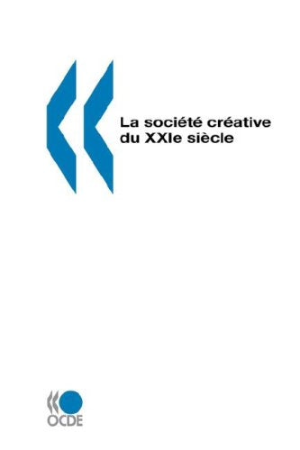 La Societe Creative Du Xxie Siecle
