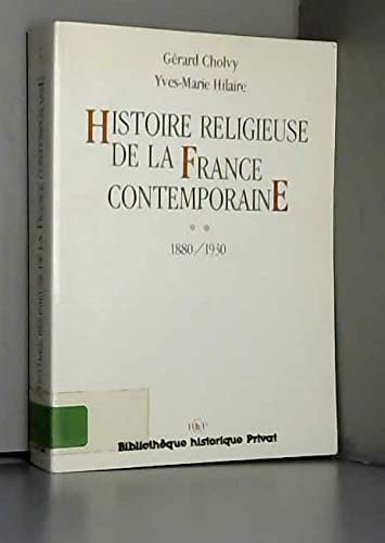 Histoire religieuse de la France contemporaine Tome 2: 1880-1930