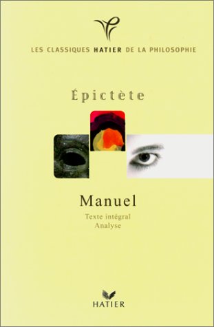 Classique philosophique : Epictète : Manuel