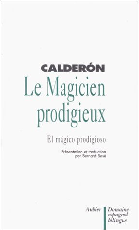 Le Magicien prodigieux - El Mágico prodigioso, édition bilingue (espagnol/français)