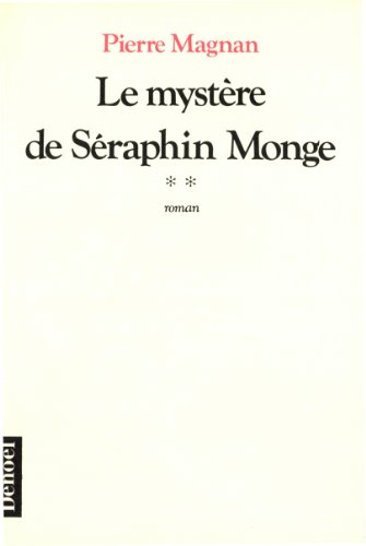La Maison assassinée, tome 2 : Le Mystère de Séraphin Monge