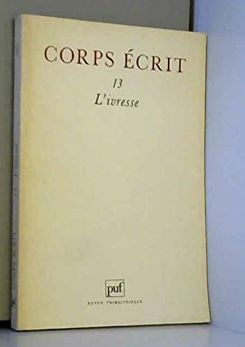 Corps ecrit n.13 (l'ivresse)