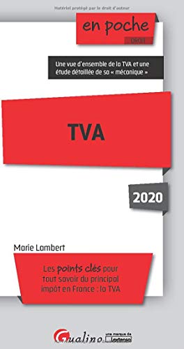 TVA 2020: Les points clés pour tout savoir du principal impôt en France : la TVA (2020)
