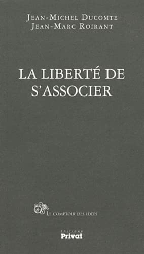 LIBERTE DE S'ASSOCIER (LA)