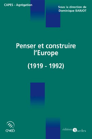 Penser et construire l'europe