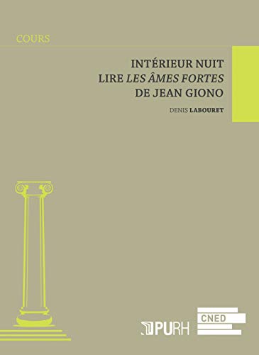 Intérieur nuit : Lire Les âmes fortes de Jean Giono
