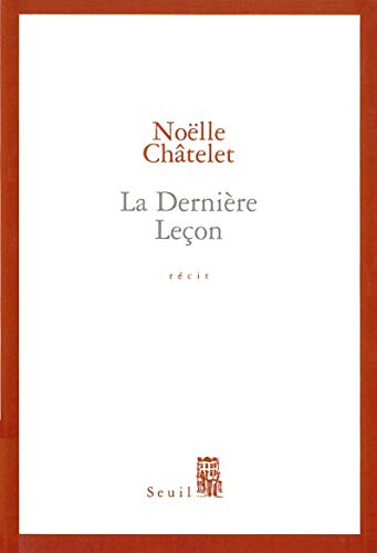 La Dernière leçon - Prix Renaudot des Lycéens 2004