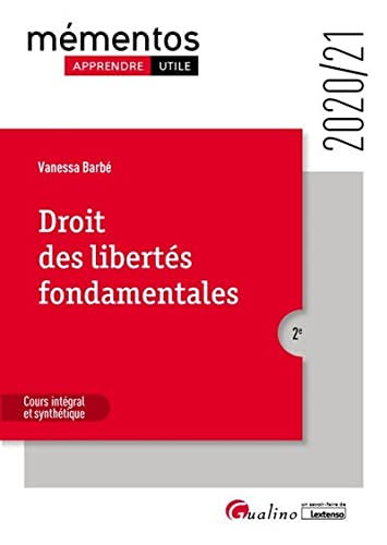 Droit des libertés fondamentales: Cours intégral et synthétique (2020)