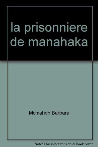 la prisonniere de manahaka