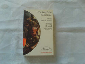 Une tragédie banalisée: La faim dans le monde
