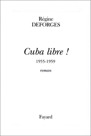 Cuba libre ! 1955-1959